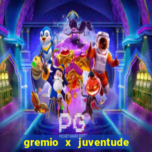 gremio x juventude ao vivo